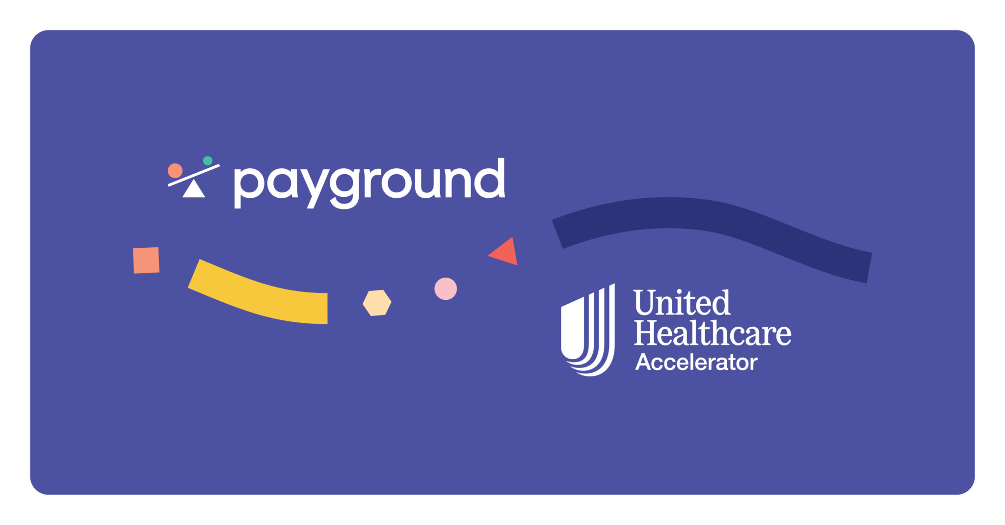 PayGround Selected for UnitedHealthcare Accelerator Program PayGround